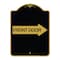 Signmission Designer Series Front Door W/ Right Arrow, Black & Gold Aluminum Sign, 18" x 24", BG-1824-24389 A-DES-BG-1824-24389 - alternate 1